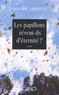 Sandra Labastie - Les papillons rêvent-ils d'éternité ?.