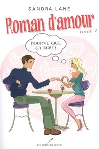 Sandra Lane - Roman d'amour  : Pourvu que ça dure!.