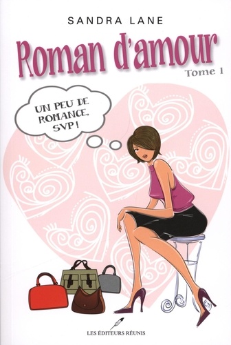 Sandra Lane - Roman d'amour  : Un peu de romance SVP !.