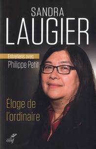 Sandra Laugier et Philippe Petit - Eloge de l'ordinaire - Entretien avec Philippe Petit.