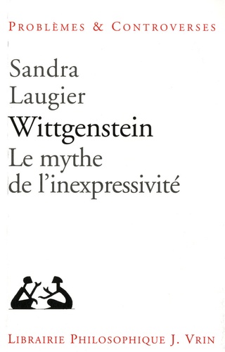 Sandra Laugier - Wittgenstein - Le mythe de l'inexpressivité.