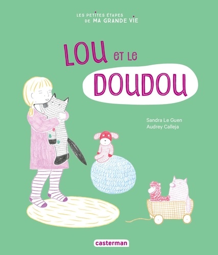 Lou et le doudou de Sandra Le Guen - Album - Livre - Decitre