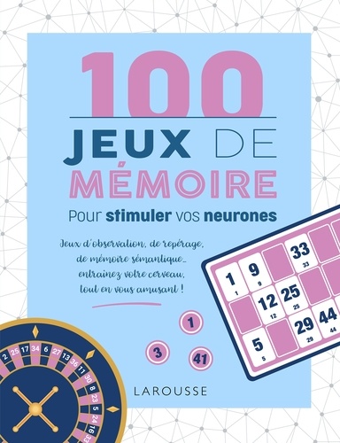 Sandra Lebrun et Loïc Audrain - 100 Jeux de mémoire - Pour stimuler vos neurones.