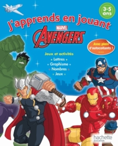 Sandra Lebrun et Loïc Audrain - Avengers, j'apprends en jouant - 3-5 ans.
