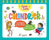 Calendrier Sami et Julie - 365 blagues et devinettes pour rire toute l'année !