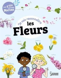 Sandra Lebrun - Je sais reconnaître les Fleurs - Mon carnet nature.
