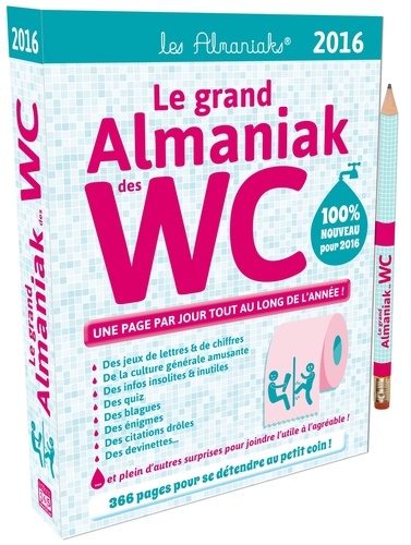 Le grand Almaniak des WC. Avec 1 crayon à papier  Edition 2016