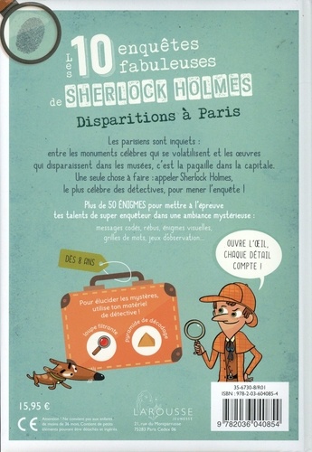 Les 10 enquêtes fabuleuses de Sherlock Holmes à Paris. Avec une loupe magique !