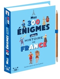 Sandra Lebrun et Loïc Audrain - Mes 300 énigmes spécial histoire de France - Avec un crayon offert.