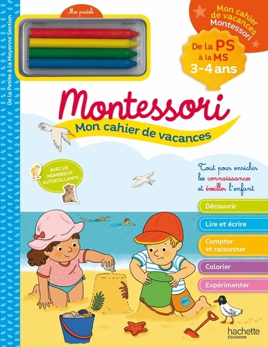 Mon cahier de vacances Montessori. De la PS à la MS - Avec 4 pastels
