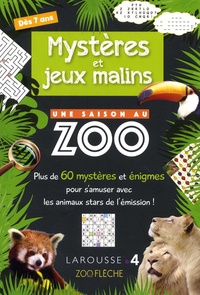 Sandra Lebrun - Mysteres et jeux malins Une saison au zoo.