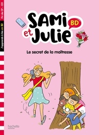 Sandra Lebrun et Thérèse Bonté - Sami et Julie  : Le secret de la maîtresse - Fin de CP-CE1.