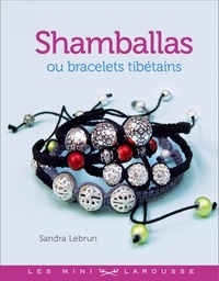 Sandra Lebrun - Shamballas ou bracelets tibétains.