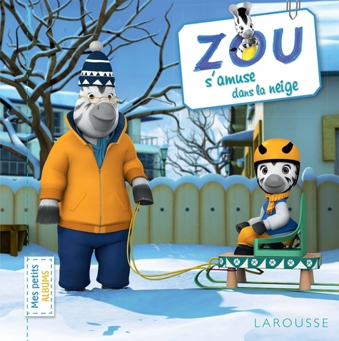 Sandra Lebrun et Loïc Audrain - Zou s'amuse dans la neige.