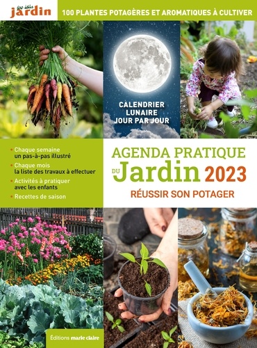 Agenda pratique du Jardin. Réussir son potager : associations et rotations de cultures, guide pour acheter et produire ses graines  Edition 2023