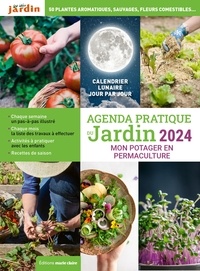 Sandra Lefrançois - Agenda pratique du jardin - Principes de permaculture, conception du jardin, soin du sol, biodiversité, productions abondantes toute l'année.