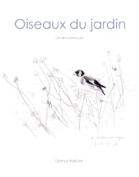 Sandra Lefrançois - Oiseaux du jardin.