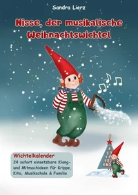 Nisse, der musikalische Weihnachtswichtel - Wichtelkalender