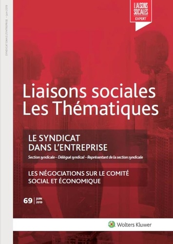 Sandra Limou et Sophie André - Le syndicat dans l'entreprise - Section syndicale - Délégué syndical - Représentant de la section syndicale. Les négociations sur le comité social et économique.