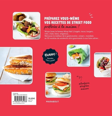 Bagels, Wraps & Cie street food. 50 recettes de sandwichs à s'en lécher les doigts