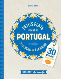 Sandra Mahut - Petits plats comme au Portugal.