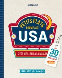 Sandra Mahut - Petits plats comme aux USA.