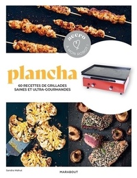 Sandra Mahut - Plancha - 60 recettes de grillades saines et ultra-gourmandes.