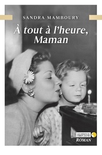 Sandra Mamboury - À tout à l'heure, maman.