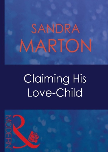 Sandra Marton - Claiming His Love-Child.