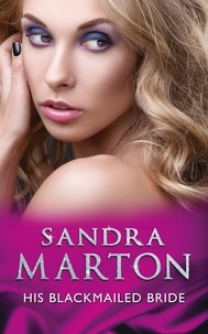 Sandra Marton - His Blackmailed Bride.