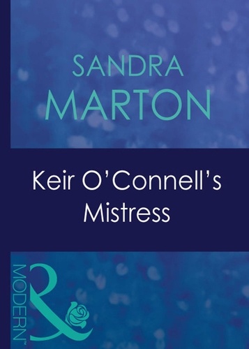 Sandra Marton - Keir O'connell's Mistress.