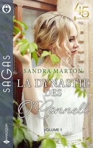 Sandra Marton - « La dynastie des O'Connell » - Tome 1 - Troublant désir - Irrésistible attirance - Une liaison secrète.