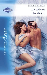 La fièvre du désir (Harlequin Azur)