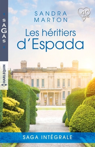 Les Héritiers d'Espada Intégrale Un mari prêt à tout ; Le séducteur apprivoisé ; Il suffit d'une nuit ; L'héritier d'Espada