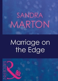 Sandra Marton - Marriage On The Edge.