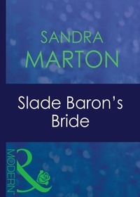 Sandra Marton - Slade Baron's Bride.