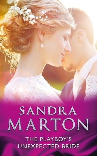 Sandra Marton - The Playboy’s Unexpected Bride.
