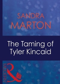 Sandra Marton - The Taming Of Tyler Kincaid.