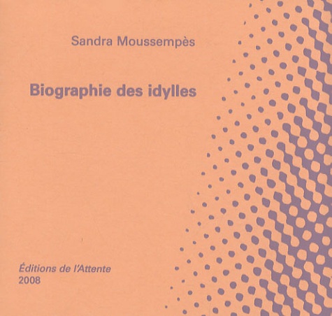 Sandra Moussempès - Biographie des idylles.