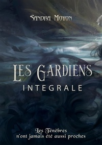 Téléchargement gratuit du catalogue de livres Les Gardiens - L'intégrale par Sandra Moyon in French RTF PDF 9782381991221