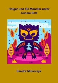 Holgar und die Monster unter seinem Bett