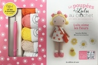 Sandra Muller - Les Poupée de Lulu au crochet et ses accessoires - Lulu aime les fleurs. Coffret avec 5 pelotes 100% coton, 1 crochet, de la ouate de rembourrage, 1 m de fil à broder, 1 aiguille, le sac en coton de Lulu Compotine.