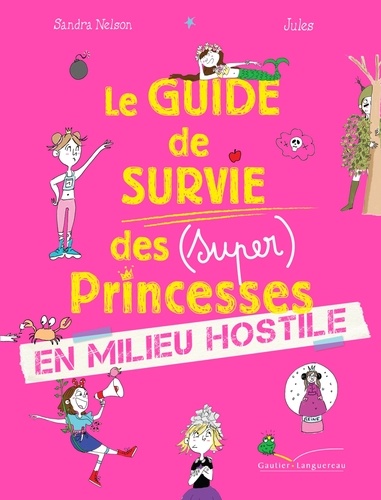 Sandra Nelson - Le guide de survie des princesses.