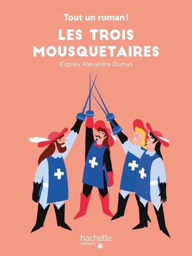 Tom Chegaray et Sandra Nelson - Tout un roman -  Les Trois Mousquetaires.