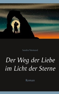 Sandra Niemand - Der Weg der Liebe im Licht der Sterne.