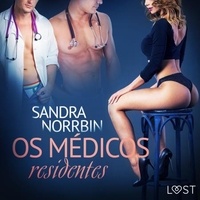 Sandra Norrbin et Alessandra Rezende - Os médicos residentes – Conto erótico.