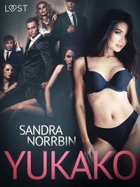 Sandra Norrbin - Yukako - Erotic Short Story.