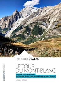 Sandra Ortiger - Le Tour du Mont-Blanc - Classique ou alpin, deux boucles autour du Géant des Alpes.