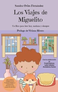 Sandra Ovies Fernández - Los Viajes de Miguelito - Un libro para leer hoy, mañana y siempre.