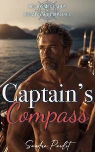 Captain's Compass: Billionaire Daddy Steamy Yacht Romance